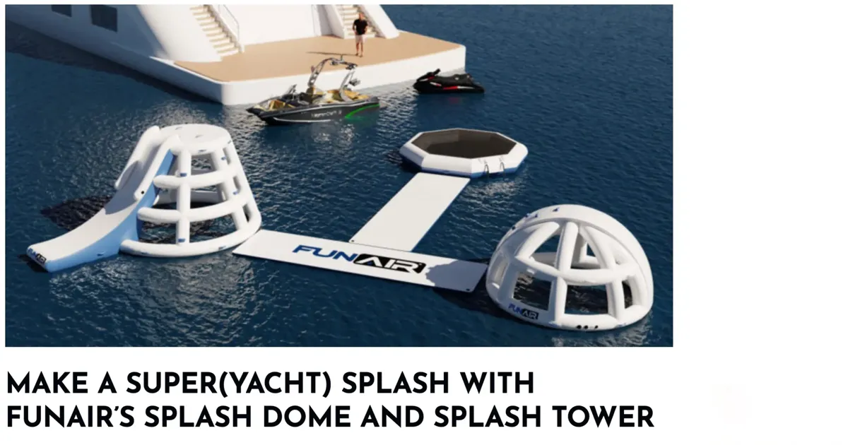 MegaYachtNews.com_ FunAir Unveils Splash Dome and Splash Tower